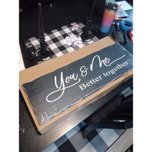 Country Wall Sign You & Me Better Together